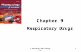 © Paradigm Publishing, Inc.1 Chapter 9 Respiratory Drugs.