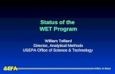 Status of the WET Program William Telliard Director, Analytical Methods USEPA Office of Science & Technology Office of Water.
