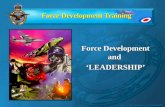 Force Development Training Force Development and ‘LEADERSHIP’
