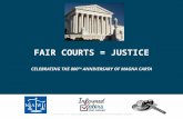 FAIR COURTS = JUSTICE CELEBRATING THE 800 TH ANNIVERSARY OF MAGNA CARTA.