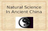 Natural Science In Ancient China 1. 2  Physics in Ancient China  Chemistry in Ancient China  Astronomy in Ancient China  Medicine in Ancient China