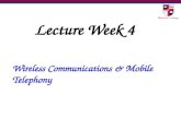 Wireless Communications & Mobile Telephony Lecture Week 4.