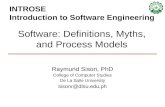 INTROSE Introduction to Software Engineering Raymund Sison, PhD College of Computer Studies De La Salle University sisonr@dlsu.edu.ph Software: Definitions,
