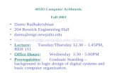 40593 Computer Arithmetic Fall 2003 Damu Radhakrishnan 204 Resnick Engineering Hall damu@engr.newpaltz.edu damu Lecture:Tuesday/Thursday.