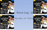 The Roaring 20’s A Decade of Change. Timeline U.S. Dates- – 1924-Nellie Taylor Ross is first woman elected governor. – 1927-First movie with sound-The.