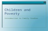 Children and Poverty Introduction to Family Studies.
