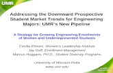 Addressing the Downward Prospective Student Market Trends for Engineering Majors: UMR’s New Pipeline A Strategy for Growing Engineering Enrollments of.
