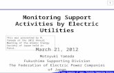 The Federation of Electric Power Companies of Japan, Fukushima Supporting Division 1 Monitoring Support Activities by Electric Utilities Motoyuki Yamada.