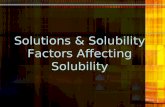 Solutions & Solubility Factors Affecting Solubility.