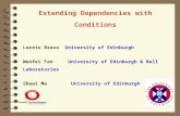 1 Extending Dependencies with Conditions Loreto Bravo University of Edinburgh Wenfei Fan University of Edinburgh & Bell Laboratories Shuai Ma University.