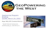 Geothermal Program Briefing @LBNL March 20, 2003 Roger Hill, GPW Technical Director Sandia National Laboratories rrhill@sandia.gov, 505-844-6111.