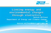 Linking energy and environmental changes through statistics Duncan Millard Department of Energy and Climate Change, UK duncan.millard@decc.gsi.gov.uk IAOS.