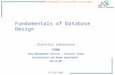 Data Management and Database Technologies Fundamentals of Database Design Zornitsa Zaharieva CERN Data Management Section - Controls Group Accelerators.