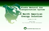Alaska Natural Gas Transportation System A North American Energy Solution Alaska Natural Gas Transportation System A North American Energy Solution November.
