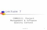 Lecture 61 Lecture 7 COM822J1: Project Management & Software Quality Control.