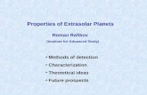 Properties of Extrasolar Planets Roman Rafikov (Institute for Advanced Study) Methods of detection Characterization Theoretical ideas Future prospects.