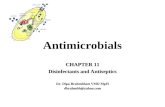 Antimicrobials CHAPTER 11 Disinfectants and Antiseptics Dr. Dipa Brahmbhatt VMD MpH dbrahmbh@yahoo.com
