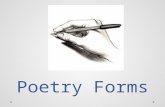 Poetry Forms. Acrostic M any animals swimming through the deep, A wakening in the shallows, R ays, whales, eels and sharks, I ntermingling with the lesser.