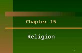 1 Chapter 15 Religion. 2 3 4 Religion: a ‘unified system of beliefs and practices relative to sacred things’. It involves a set of beliefs and practices.
