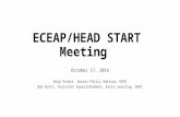 ECEAP/HEAD START Meeting October 17, 2014 Skip Priest, Senior Policy Advisor, OSPI Bob Butts, Assistant Superintendent, Early Learning, OSPI.