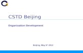 CSTD Beijing Organization Development Beijing, May 5 th 2012.