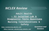 NCLEX Review Adult Health ~ 52 Selected Lab & Diagnostic Tests Questions Nursing Considerations & Safety Questions and Answers ://usnnursing.pbworks.com