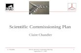 C. ChandlerEVLA Advisory Committee Meeting September 6-7, 2007 1 Scientific Commissioning Plan Claire Chandler.
