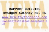 1 RAPPORT BUILDING Bridget Swinney MS, RD  .