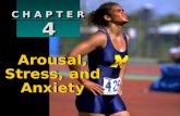 C H A P T E R 4 4 Arousal, Stress, and Anxiety. Is Arousal the Same as Anxiety? Relationship Between Trait and State Anxiety Session Outline Defining.