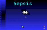 Sepsis l At the end of this tutorial the learner will be able to: Define sepsis and related terms Discuss the incidence of sepsis Discuss the causes.
