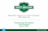 National Council of Self-Insurers 2014 Meeting Presented by Tom Hebson Vice President June 2, 2014.