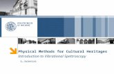 Physical Methods for Cultural Heritages Introduction to Vibrational Spettroscopy G. Valentini.