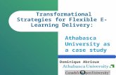 Athabasca University as a case study Transformational Strategies for Flexible E-Learning Delivery: Dominique Abrioux.