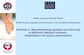 ESRC Funded Seminar Series Public Policy, Equality and Diversity in the Context of Devolution Seminar 2: Mainstreaming equality and diversity in different.