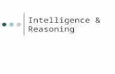 Intelligence & Reasoning. Your Implicit Theories of Intelligence IntelligentUnintelligent.