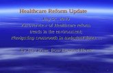 1 Healthcare Reform Update July 5 th, 2010 An overview of Healthcare reform trends in the environment; Navigating crossroads in turbulent times…. By Joey.