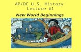 AP/DC U.S. History Lecture #1 New World Beginnings.