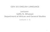 GEN 101 ENGLISH LANGUAGE Lecturer: Salifu N. Alhassan Department of African and General Studies Lecture 1 -3. 1.