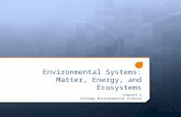 Environmental Systems: Matter, Energy, and Ecosystems Chapter 2 College Environmental Science.