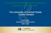 ELL-Focused Accommodations for Content Area Assessments: An Introduction The University of Central Florida Cocoa Campus Jamal Abedi University of California,