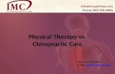 Physical Therapy vs. Chiropractic Care Phone: 845-535-9884 E-Mail: info@imcpainfree.cominfo@imcpainfree.com.
