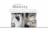 Childhood Obesity Minnesota School of Business Presented by Corissa Aufderhar, SMA.