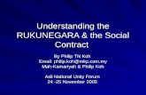 Understanding the RUKUNEGARA & the Social Contract By Philip TN Koh Email: philip.koh@mkp.com.my Mah-Kamariyah & Philip Koh Asli National Unity Forum 24.