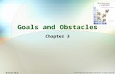 Goals and Obstacles Chapter 3 © 2010 McGraw-Hill Higher Education. All rights reserved. McGraw-Hill.