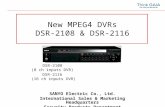 New MPEG4 DVRs DSR-2108 & DSR-2116 SANYO Electric Co., Ltd. International Sales & Marketing Headquarters Security Products Department DSR-2108 (8 ch inputs.