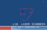L10. L ASER S CANNERS EECS 598-2: Algorithms for Robotics 1.
