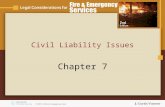 Civil Liability Issues Chapter 7. Copyright © 2007 Thomson Delmar Learning Objectives Define –Intentional torts of battery, assault, false imprisonment,