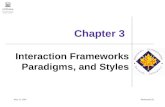 May 11, 2007Mohamad Eid Interaction Frameworks Paradigms, and Styles Chapter 3.