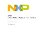 XATF - eXtendible Adaptive Test Format Stefan Eichenberger 21 st June, 2010.