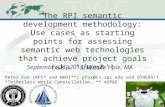 The RPI semantic development methodology: Use cases as starting points for assessing semantic web technologies that achieve project goals (aka ‘sheesh’)